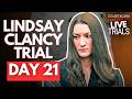 LIVE: Lindsay Clancy Trial | Day 21