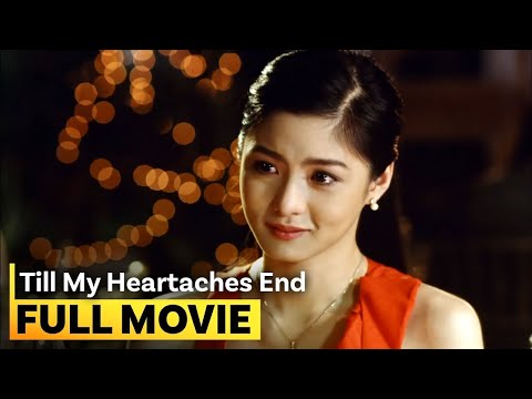 ‘Till My Heartaches End’ FULL MOVIE (Digitally Restored) | Kim Chiu, Gerald Anderson