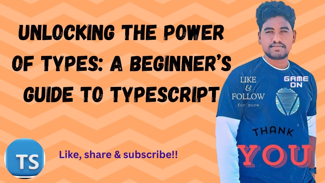 Unlocking the Power of Types: A Beginner’s Guide to TypeScript