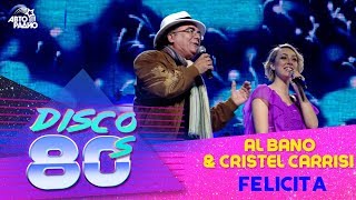Video thumbnail of "Al Bano & Cristel Carrisi — Felicita (Дискотека 80-х 2011)"