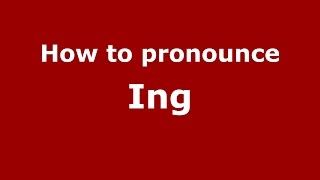 How to pronounce Ing