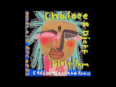 Chaleee, Djeff, Djely Tapa - Freedom (Barokan Remix)