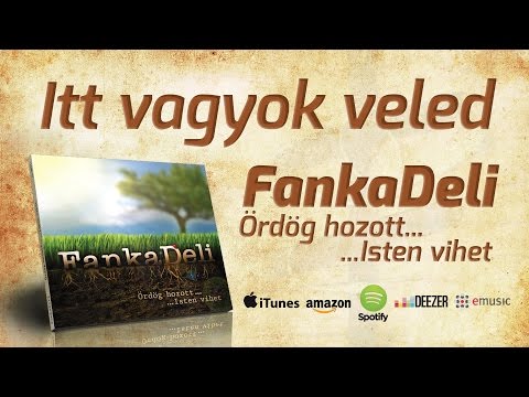 FankaDeli - Itt vagyok veled (2011)