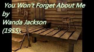 You Won't Forget About Me by Wanda Jackson  1955