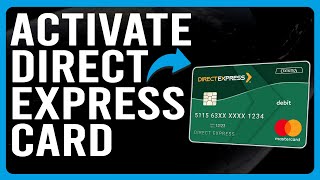 How To Activate Direct Express Card (How Do You Activate Your Direct Express Card)
