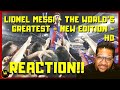 (Reaction) Lionel Messi - The World's Greatest - New Edition - HD