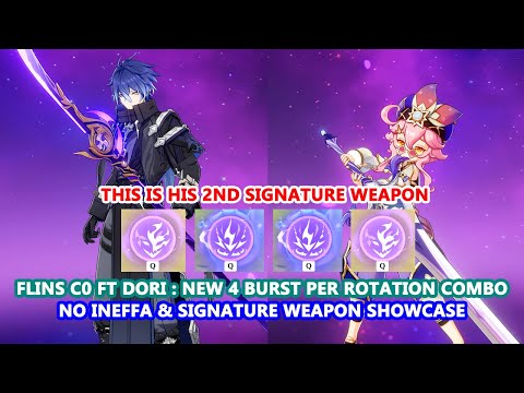 Flins C0 ft Dori : New 4 Burst Per Rotation Combo | No Ineffa & Signature Weapon Showcase