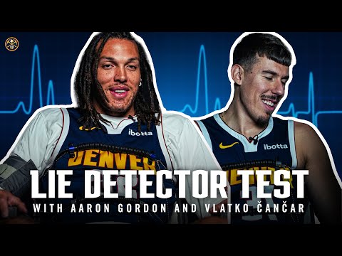 Aaron Gordon and Vlatko Čančar Take A Lie Detector Test