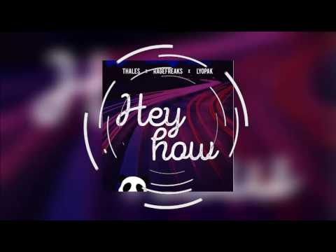 Thales x Ragefreaks x Lyopak - Hey How