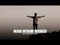 Mera Intkam Dekhegi (slowed+reverb)