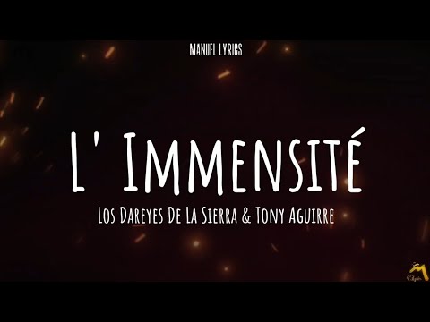 L' Immensité - Los Dareyes De La Sierra & Tony Aguirre [LETRA]