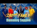 ZBest Family - Damakoy Sappéé (Clip Officiel)