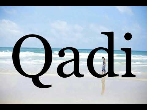 How To Pronounce Qadi🌈🌈🌈🌈🌈🌈Pronunciation Of Qadi