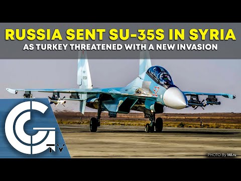 Russia sent Su-35s in Syria as Turkey threatened with a new invasion