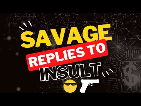 Savage reply to insults part 01| Savage replies | Most badass and Savage quotes