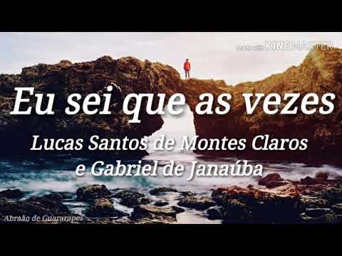 Eu Sei Que As Vezes video