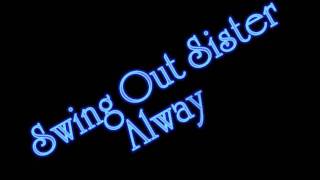 Swing Out Sister - Always