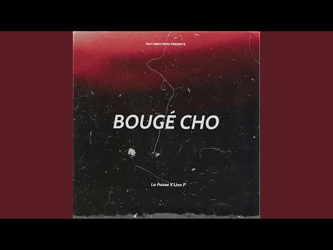 Bougé Cho (feat. Lion P)