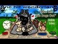 ONE HIT WONDERLAND Who Let The Dogs Out By The Baha Men