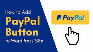 WordPress Tutorial on How to Add PayPal Button to Site very easily