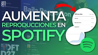 Haz esto para AUMENTAR TUS REPRODUCCIONES en SPOTIFY