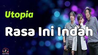 Download lagu Utopia  -  Rasa Ini Indah  (Lirik Lagu) mp3