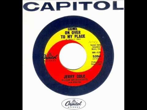 Jerry Cole - COME ON OVER TO MY PLACE  (Jack Nitzsche)  (1965)