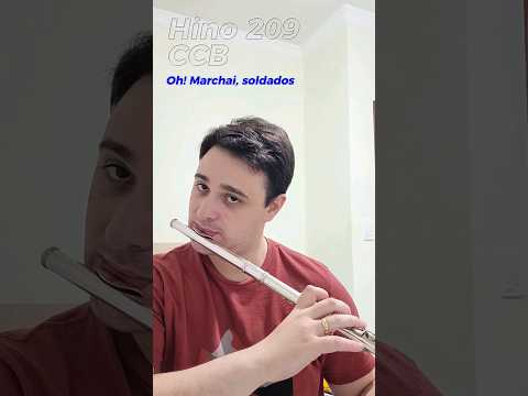 Hino 209 CCB |Oh! Marchai, soldados(Flauta transversal)#viral#shorts#music#youtubeshorts#evangelho