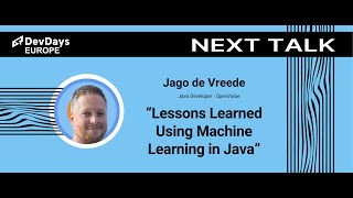 Jago de Vreede: Lessons Learned Using Machine Learning in Java