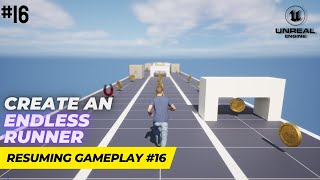 Unreal Engine 5.1 Endless Runner Tutorial - Part 16: Resuming Gameplay