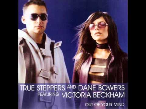 True Steppers And Dane Bowers - Out Of Your Mind (Featuring Victoria Beckham) (Radio Edit)