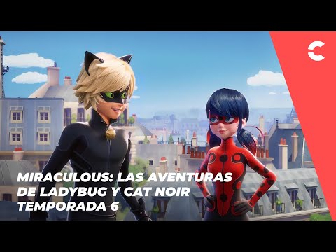 MIRACULOUS: LAS AVENTURAS DE LADYBUG Y CAT NOIR, TEMPORADA 6 | TRÁILER