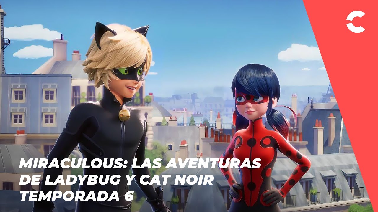 MIRACULOUS: LAS AVENTURAS DE LADYBUG Y CAT NOIR, TEMPORADA 6 | TRÁILER