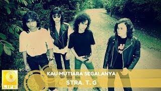 Download lagu Stra.T.G- Kau Mutiara Segalanya mp3