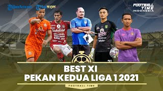 Best XI Pekan Kedua Liga 1 2021: Persib Bandung Catat 1 Pemain