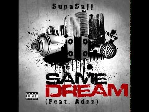 SupaSajj - Same Dream (Feat. Adzz)