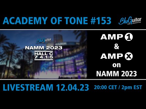 Academy Of Tone #153: AMP1 & AMPX on NAMM 2023