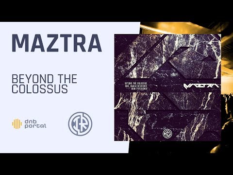 Maztra - Beyond The Colossus [Invasion Recordings]