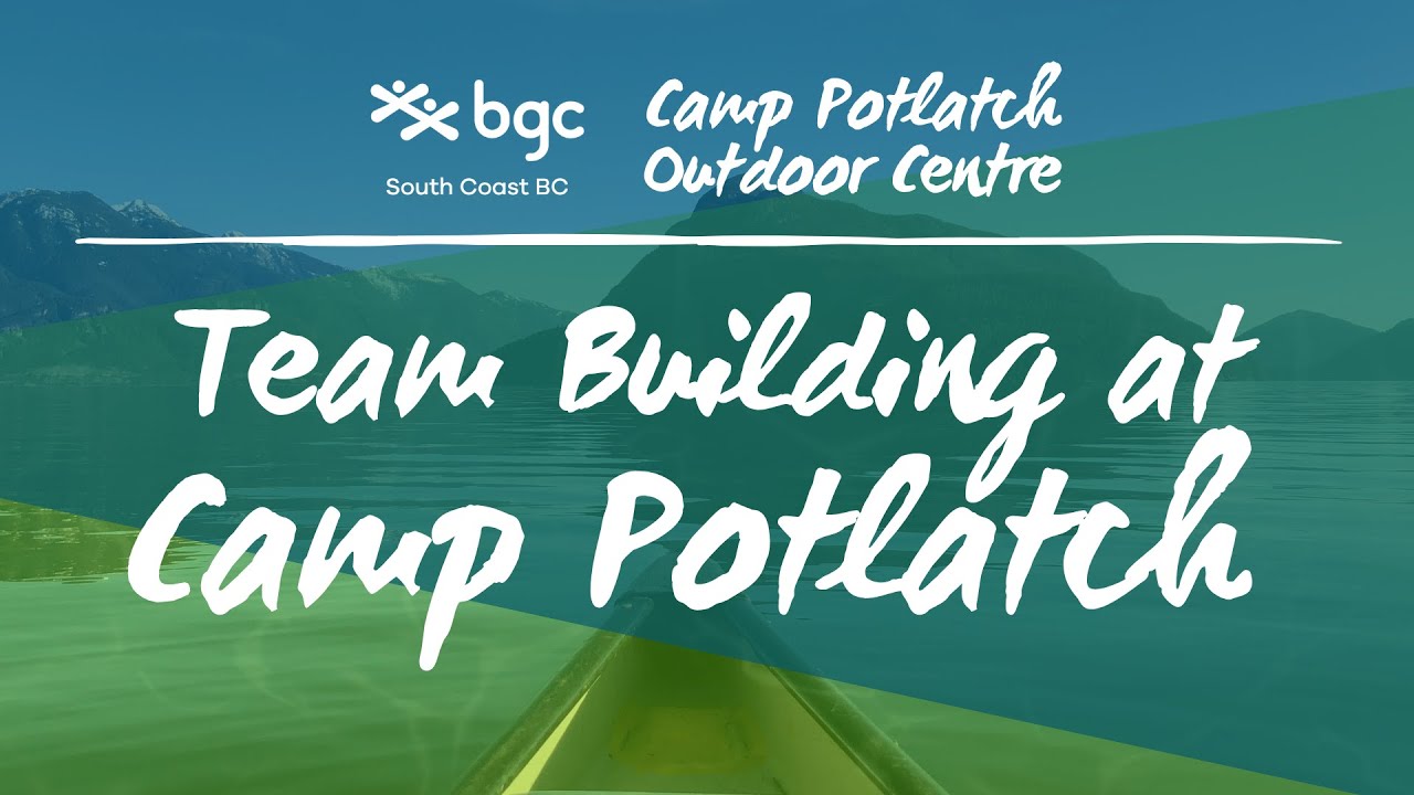 Team Building at Camp Potlatch Outdoor Centre