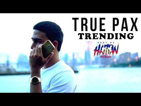 TRUE PAX - TRENDING | Shot By @HaitianPicasso