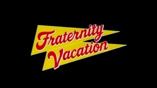 Fraternity Vacation