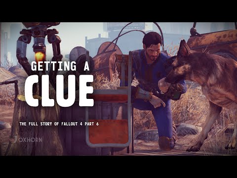 Getting a Clue - The Full Story of Fallout 4 Part 6