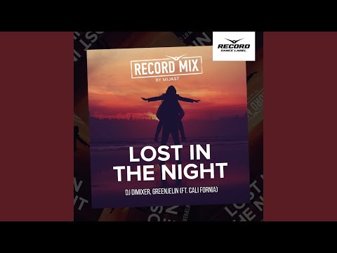 Lost in the Night (feat. Cali Fornia) (Mijast Remix)