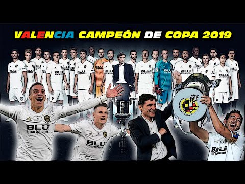 Valencia 🦇 COPA 2019 🏆 Champions