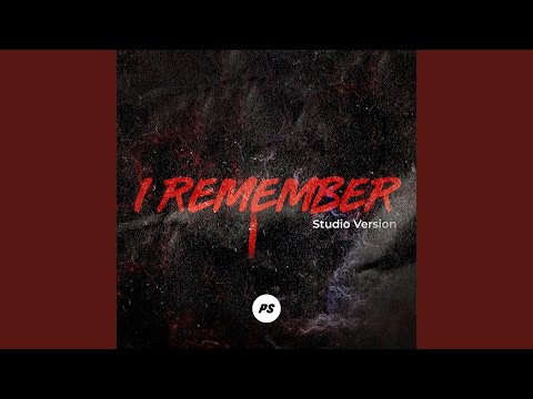 I Remember (Studio Version)