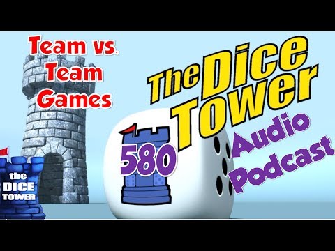 Dice Tower 580 - Team vs. Team Games