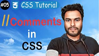 #05 Comments in CSS | Single Line Comment | Multi-Line Comment | CSS Tutorial