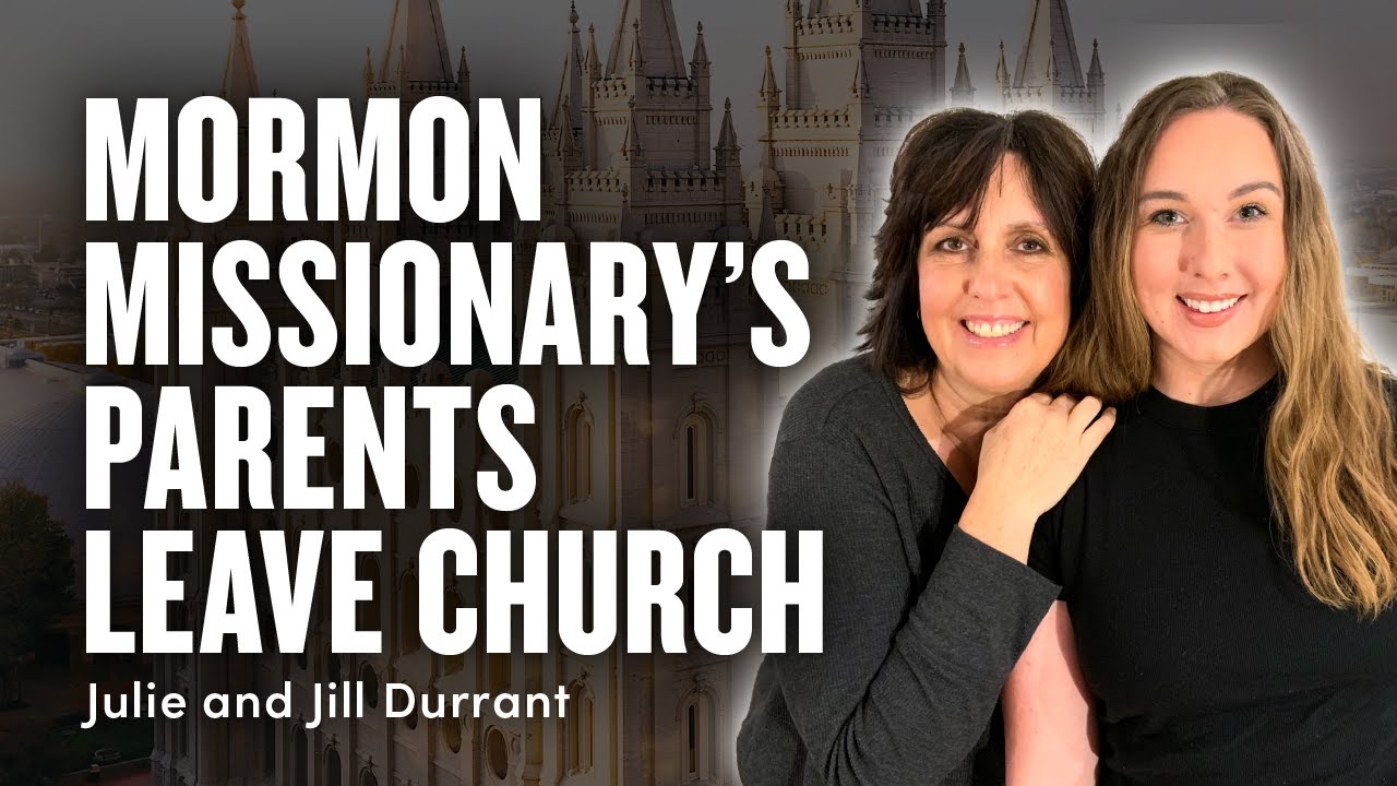 Losing Faith When Your Child's a Mormon Missionary — Julie & Jill Durrant