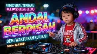 Download lagu DJ ANDAI TAK BERPISAH - DOSNI ROHA | DEMI WAKTU KAN KU UBAH | REMIX JEDAG JEDUG FULL BASS TERBARU mp3