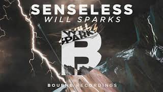 Will Sparks - Senseless (Original Mix)